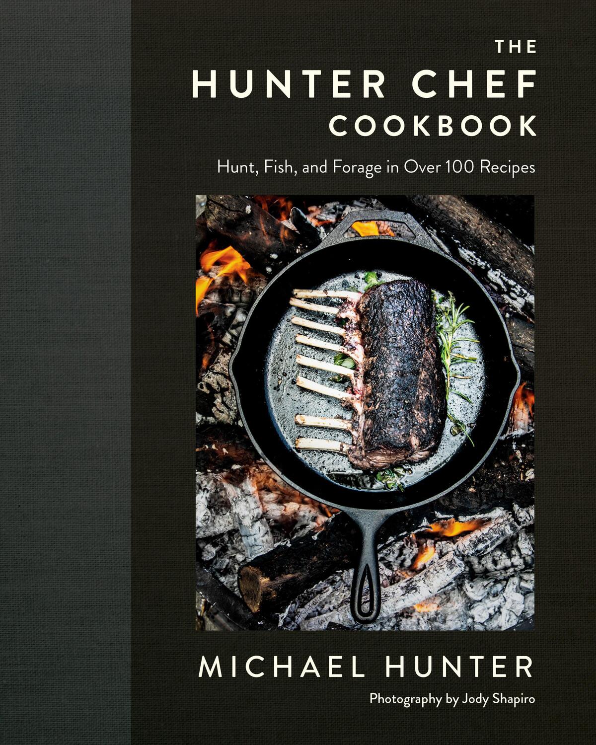 Cover: 9780735236943 | The Hunter Chef Cookbook: Hunt, Fish, and Forage in Over 100 Recipes