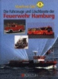 Cover: 9783861333319 | Fahrzeuge und Löschboote der Feuerwehr Hamburg | Manfred Gihl | Buch