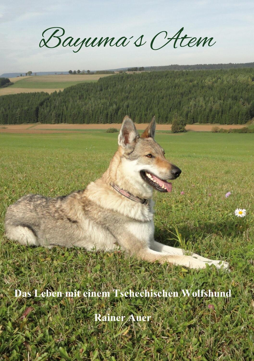 Cover: 9783755735373 | Bayumas Atem | Das Leben mit einem Tschechischen Wolfshund | Auer