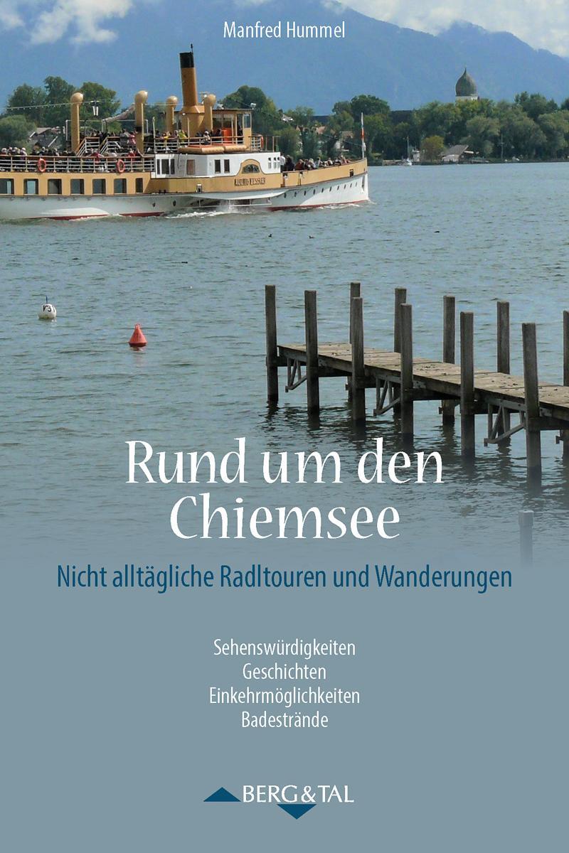 Cover: 9783939499619 | Rund um den Chiemsee | Nicht alltägliche Radltouren und Wanderungen