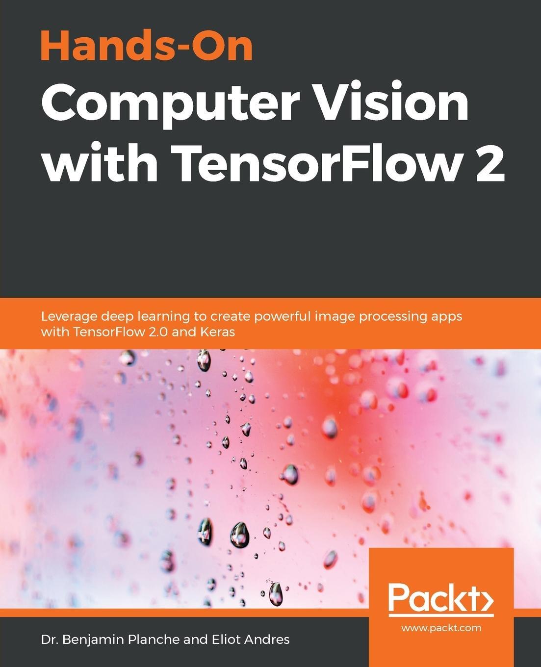 Cover: 9781788830645 | Hands-On Computer Vision with TensorFlow 2 | Benjamin Planche (u. a.)