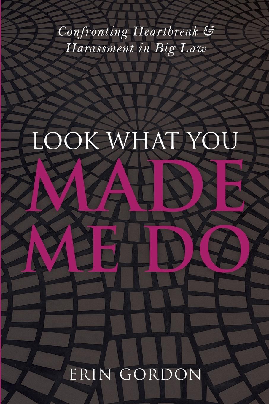 Cover: 9798218361693 | Look What You Made Me Do | Erin Gordon | Taschenbuch | Paperback