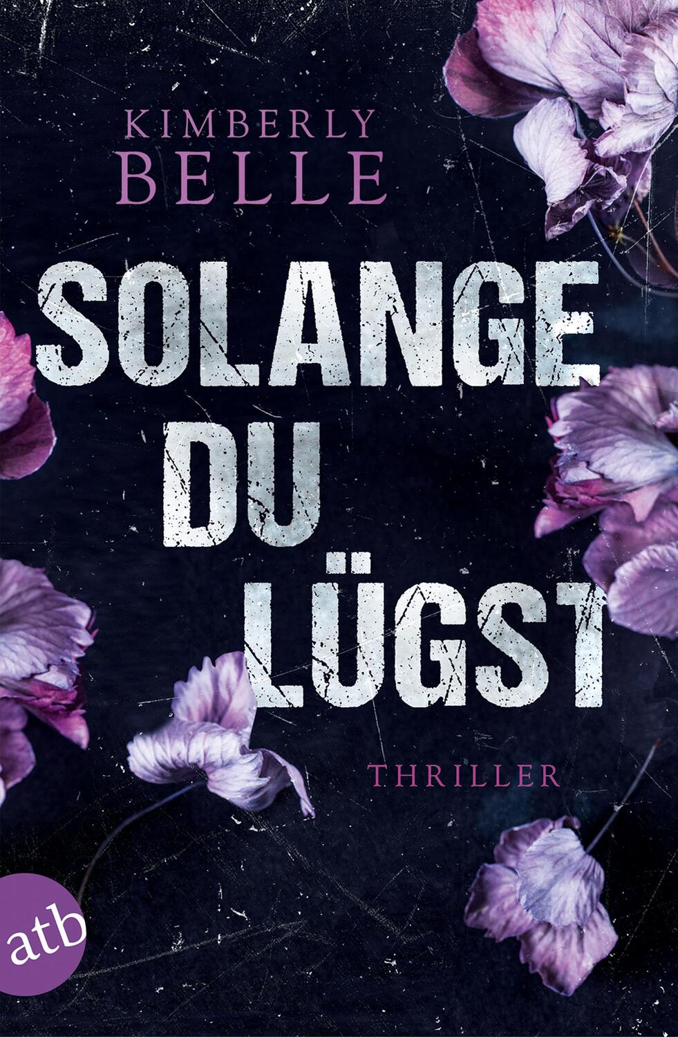 Cover: 9783746634142 | Solange du lügst | Kimberly Belle | Taschenbuch | 384 S. | Deutsch
