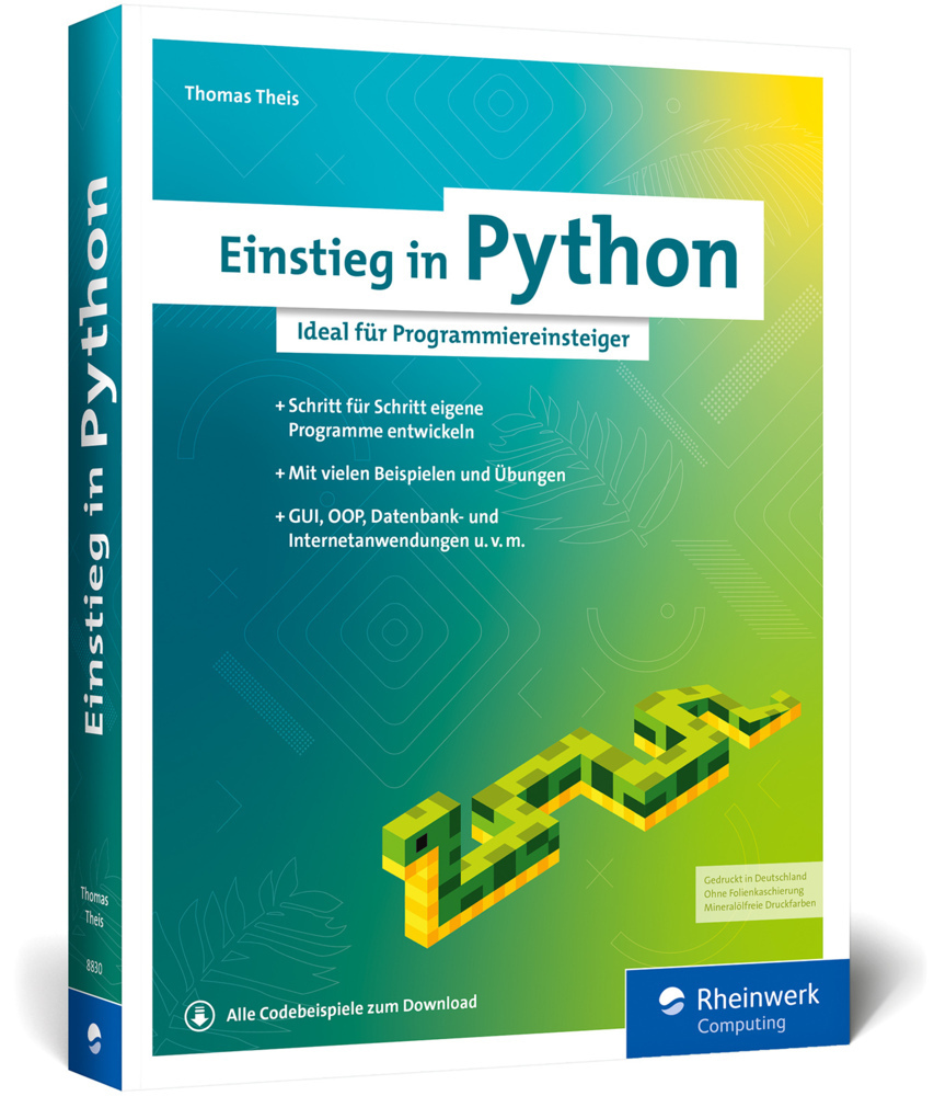 Cover: 9783836288309 | Einstieg in Python | Thomas Theis | Taschenbuch | 455 S. | Deutsch