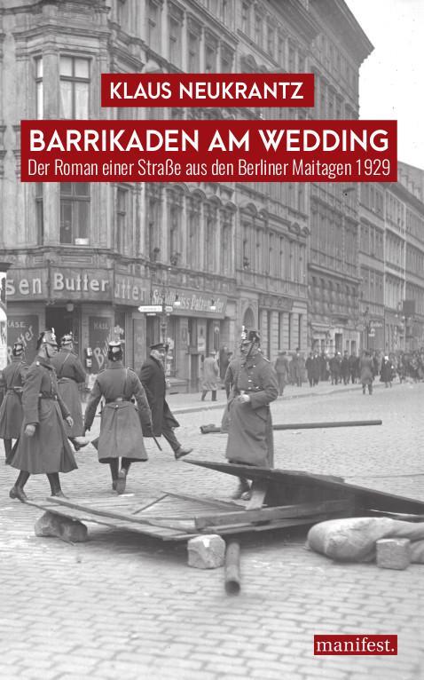 Cover: 9783961560691 | Barrikaden am Wedding | Klaus Neukrantz | Taschenbuch | 231 S. | 2018