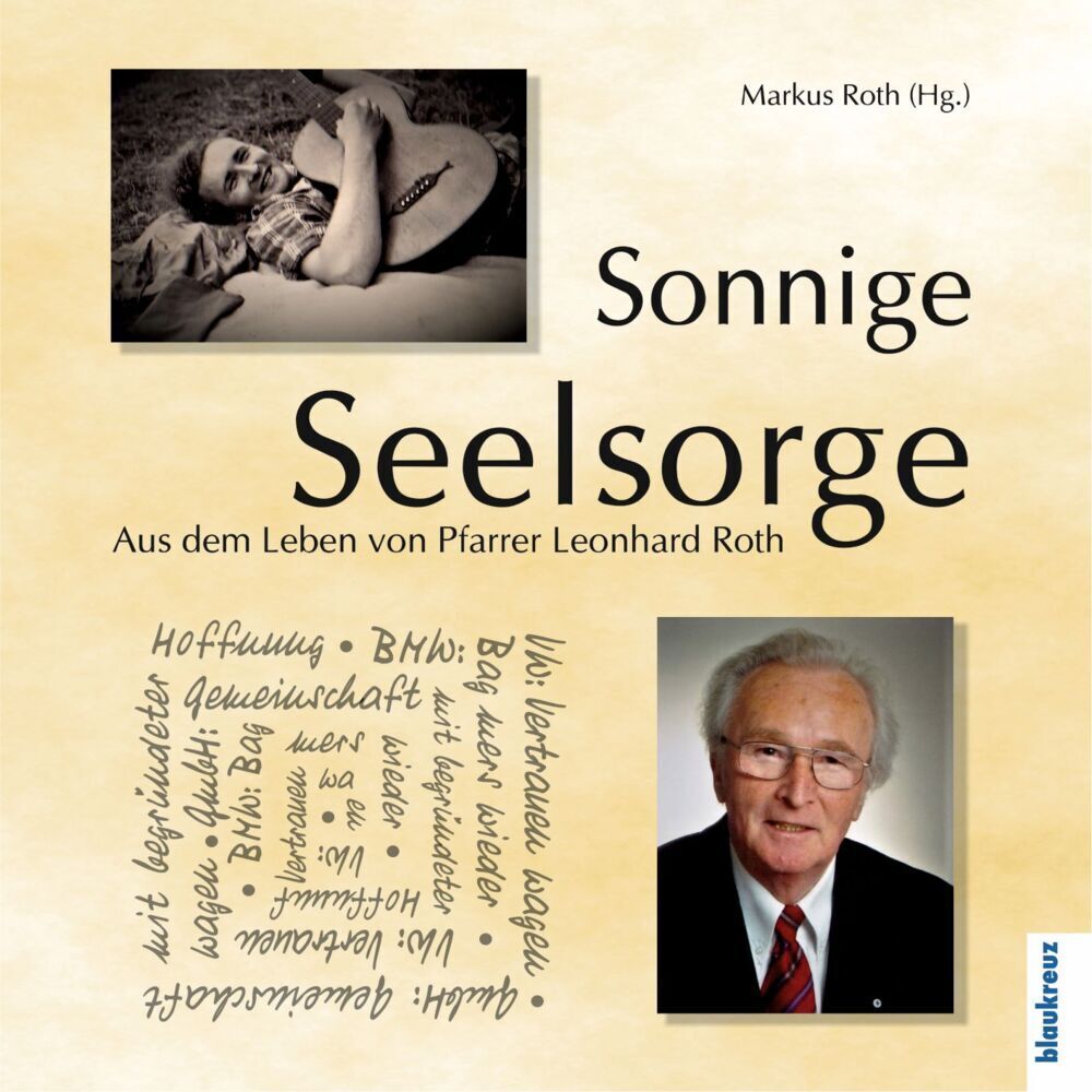 Cover: 9783941186682 | Sonnige Seelsorge | Aus dem Leben von Pfarrer Leonhard Roth | Lahme