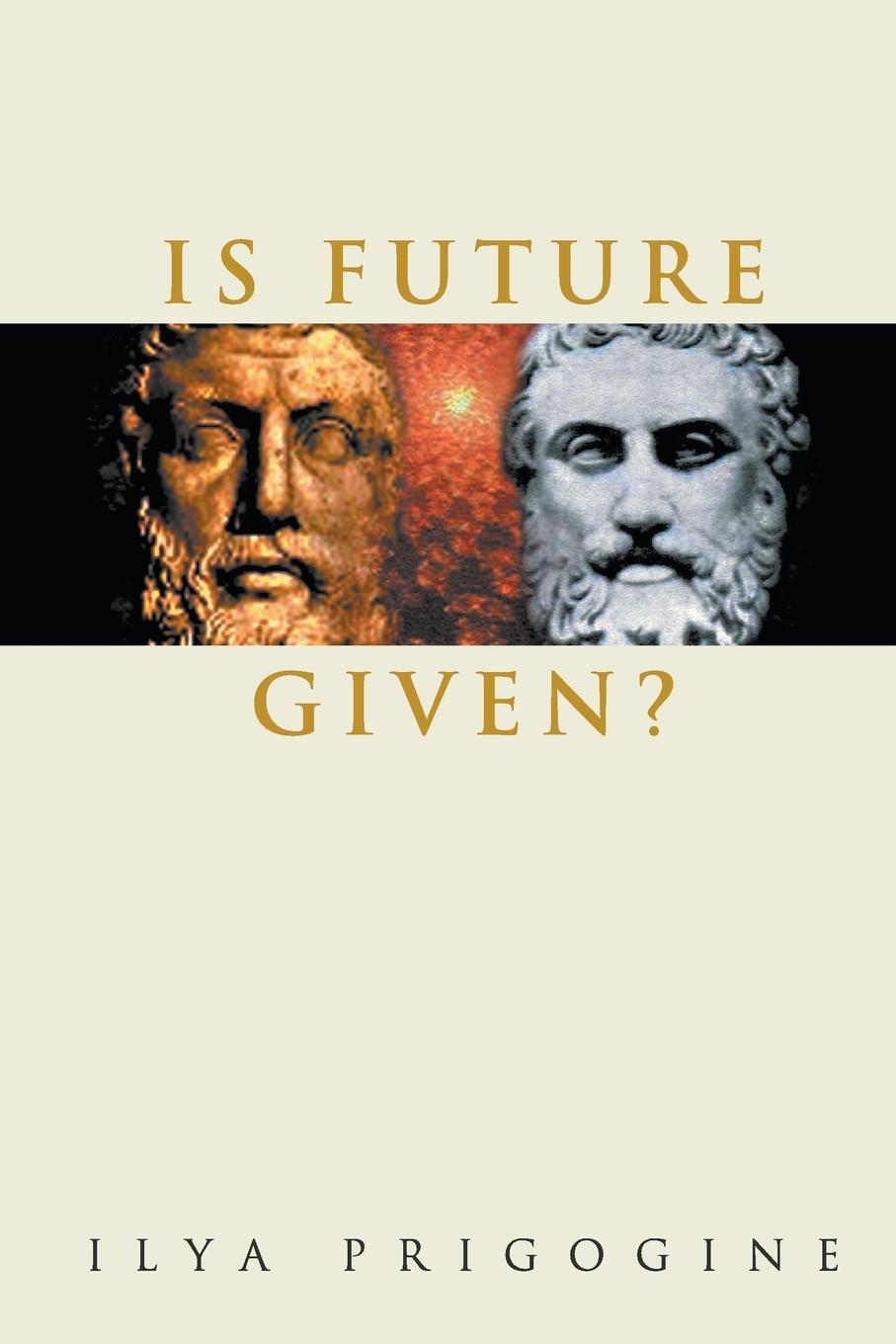 Cover: 9789812385086 | IS FUTURE GIVEN? | Ilya Prigogine | Taschenbuch | Paperback | Englisch