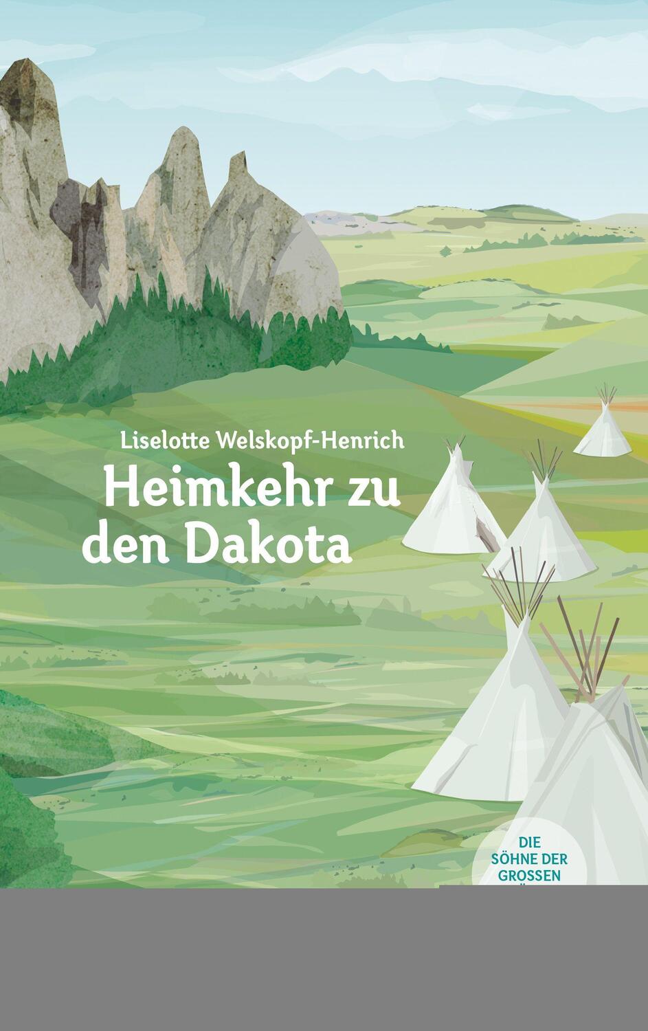 Cover: 9783957840257 | Heimkehr zu den Dakota | Liselotte Welskopf-Henrich | Buch | 384 S.