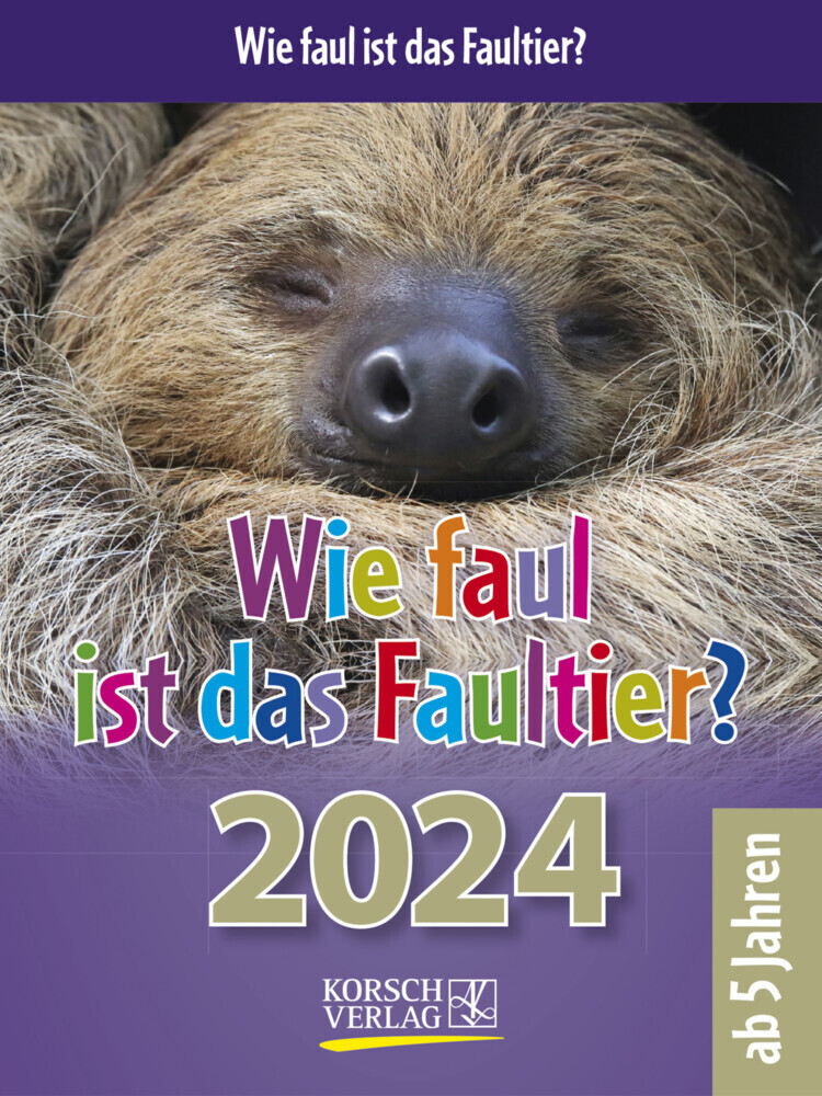 Cover: 9783731870562 | Wie faul ist das Faultier? 2024 | Korsch Verlag | Kalender | 328 S.