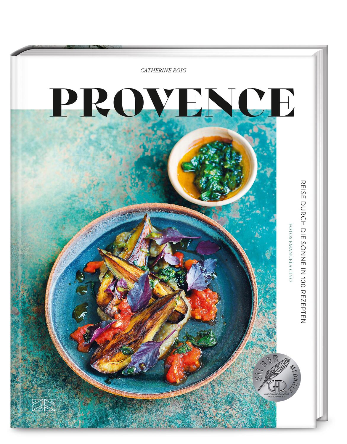 Cover: 9783965843011 | Provence | Reise durch die Sonne in 100 Rezepten | Catherine Roig
