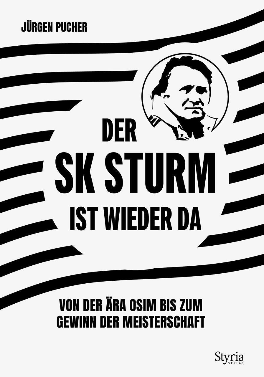 Cover: 9783222151262 | Der SK Sturm ist wieder da | Jürgen Pucher | Buch | 176 S. | Deutsch