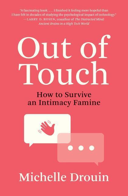 Cover: 9780262046671 | Out of Touch: How to Survive an Intimacy Famine | Michelle Drouin