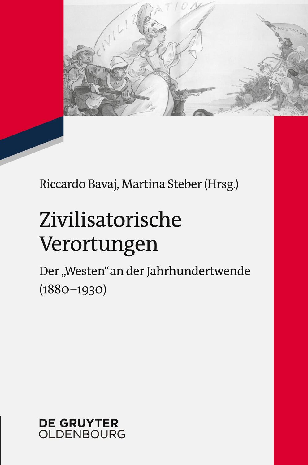 Cover: 9783110526783 | Zivilisatorische Verortungen | Riccardo Bavaj (u. a.) | Taschenbuch