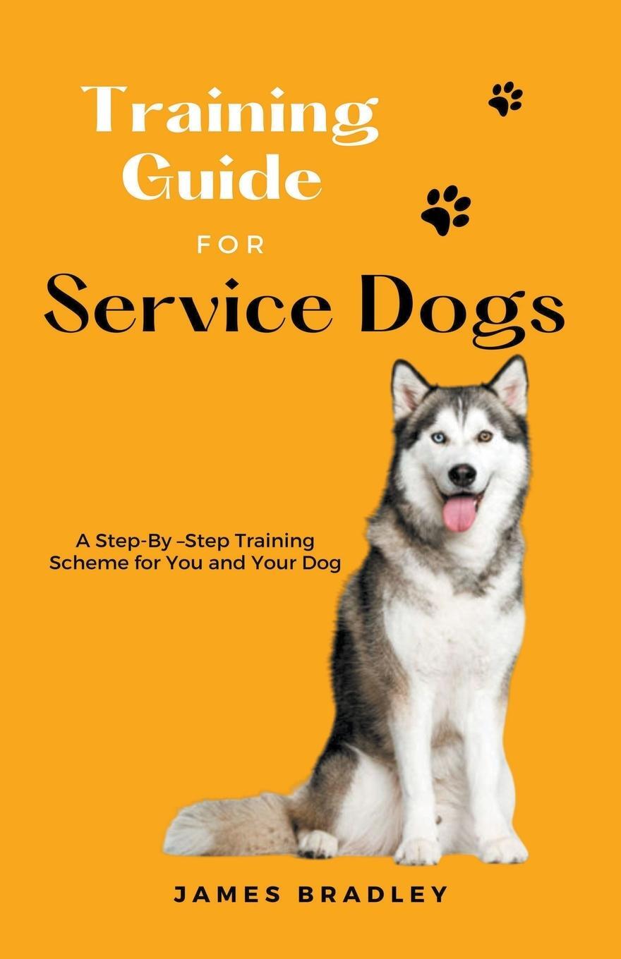 Cover: 9798223695288 | Training Guide for Service Dogs | James Bradley | Taschenbuch | 2023