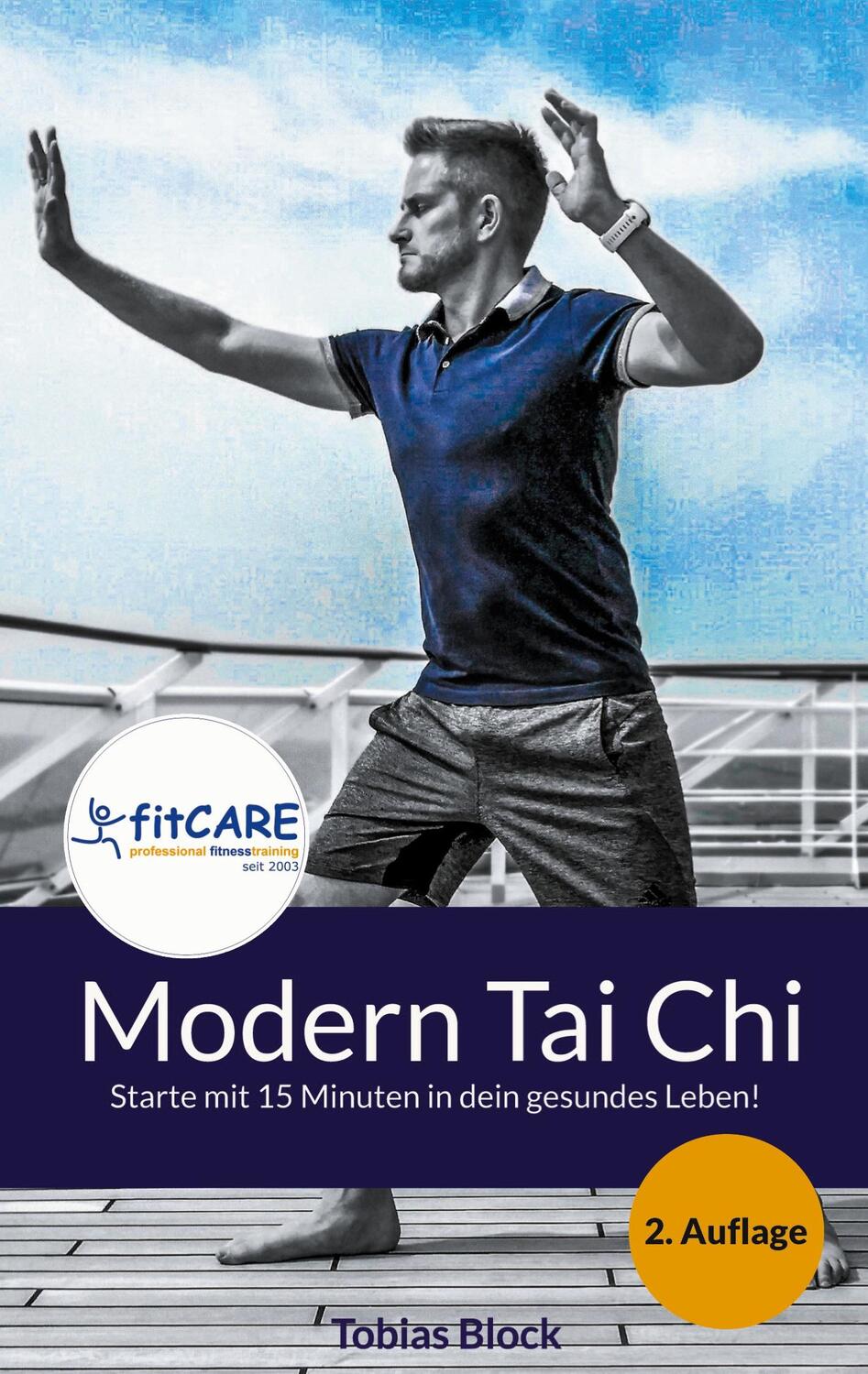 Cover: 9783755701156 | Modern Tai Chi | Starte mit 15 Minuten in dein gesundes Leben! | Block