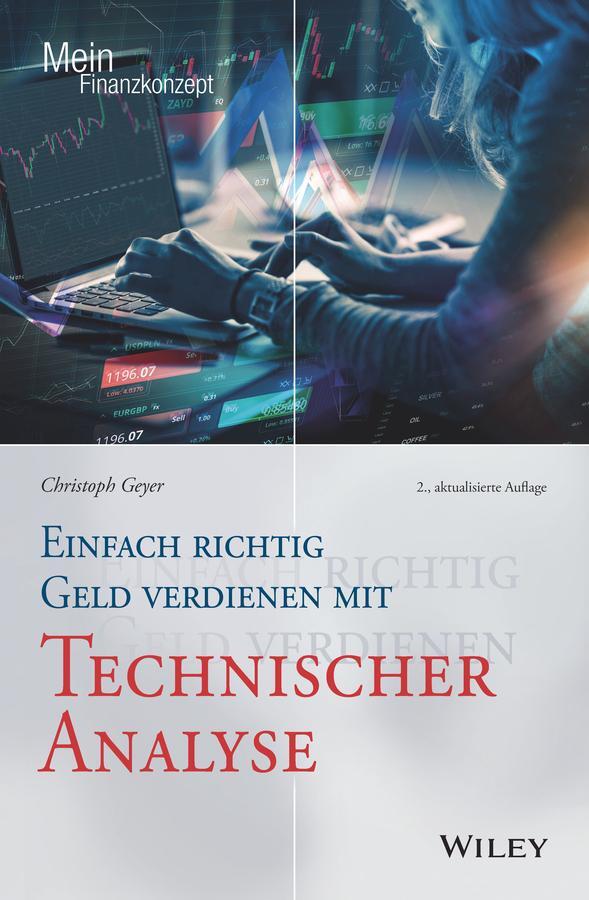 Cover: 9783527511112 | Einfach richtig Geld verdienen mit Technischer Analyse | Geyer | Buch