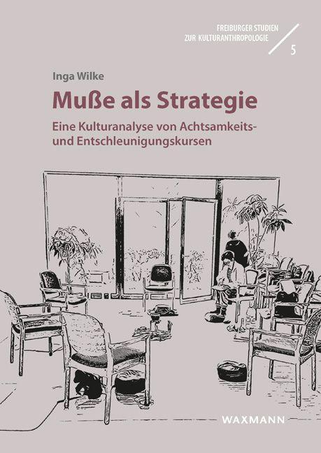 Cover: 9783830946076 | Muße als Strategie | Inga Wilke | Taschenbuch | 270 S. | Deutsch