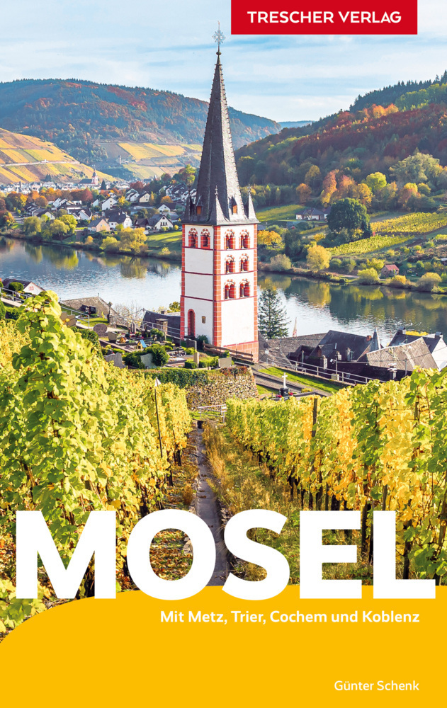 Cover: 9783897945807 | TRESCHER Reiseführer Mosel | Günter Schenk | Taschenbuch | Deutsch