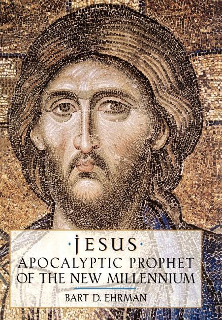 Cover: 9780195124736 | Jesus | Apocalyptic Prophet of the New Millennium | Bart D Ehrman