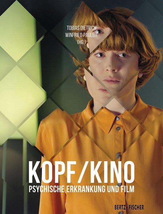 Cover: 9783865052681 | Kopf/Kino | Psychische Erkrankung und Film | Tobias Dietrich (u. a.)