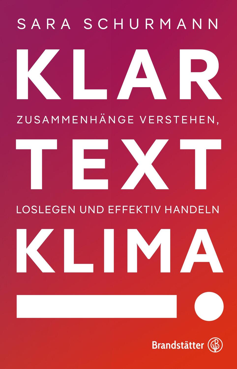 Cover: 9783710605987 | Klartext Klima! | Sara Schurmann | Taschenbuch | 224 S. | Deutsch