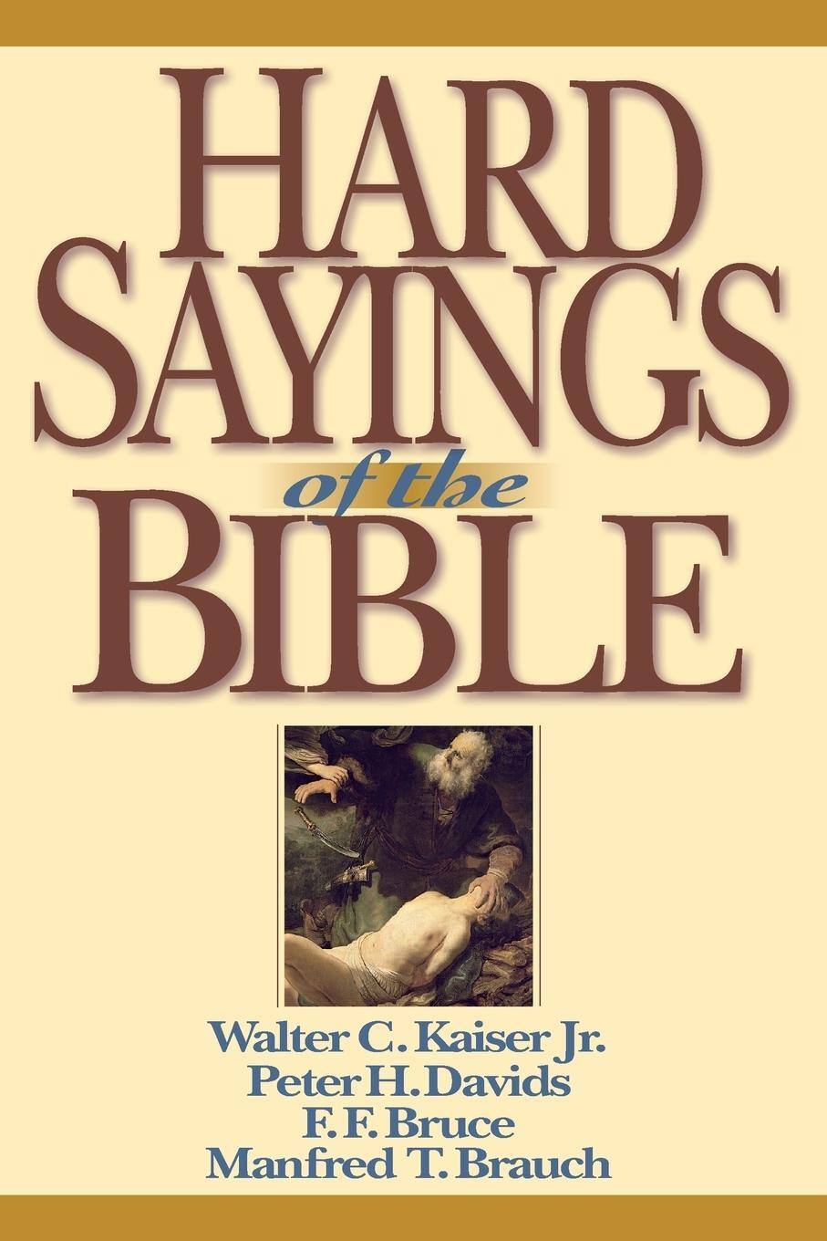 Cover: 9780830815401 | Hard Sayings of the Bible | Walter C Kaiser (u. a.) | Taschenbuch