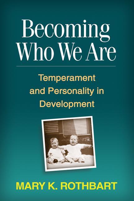 Cover: 9781462508310 | Becoming Who We Are | Temperament and Personality in Development
