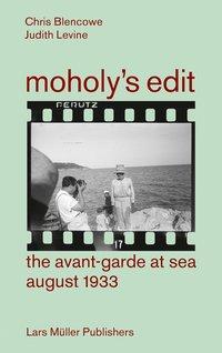 Cover: 9783037785669 | Moholy's Edit | The Avant-Garde at Sea - August 1933 | Blencowe | Buch
