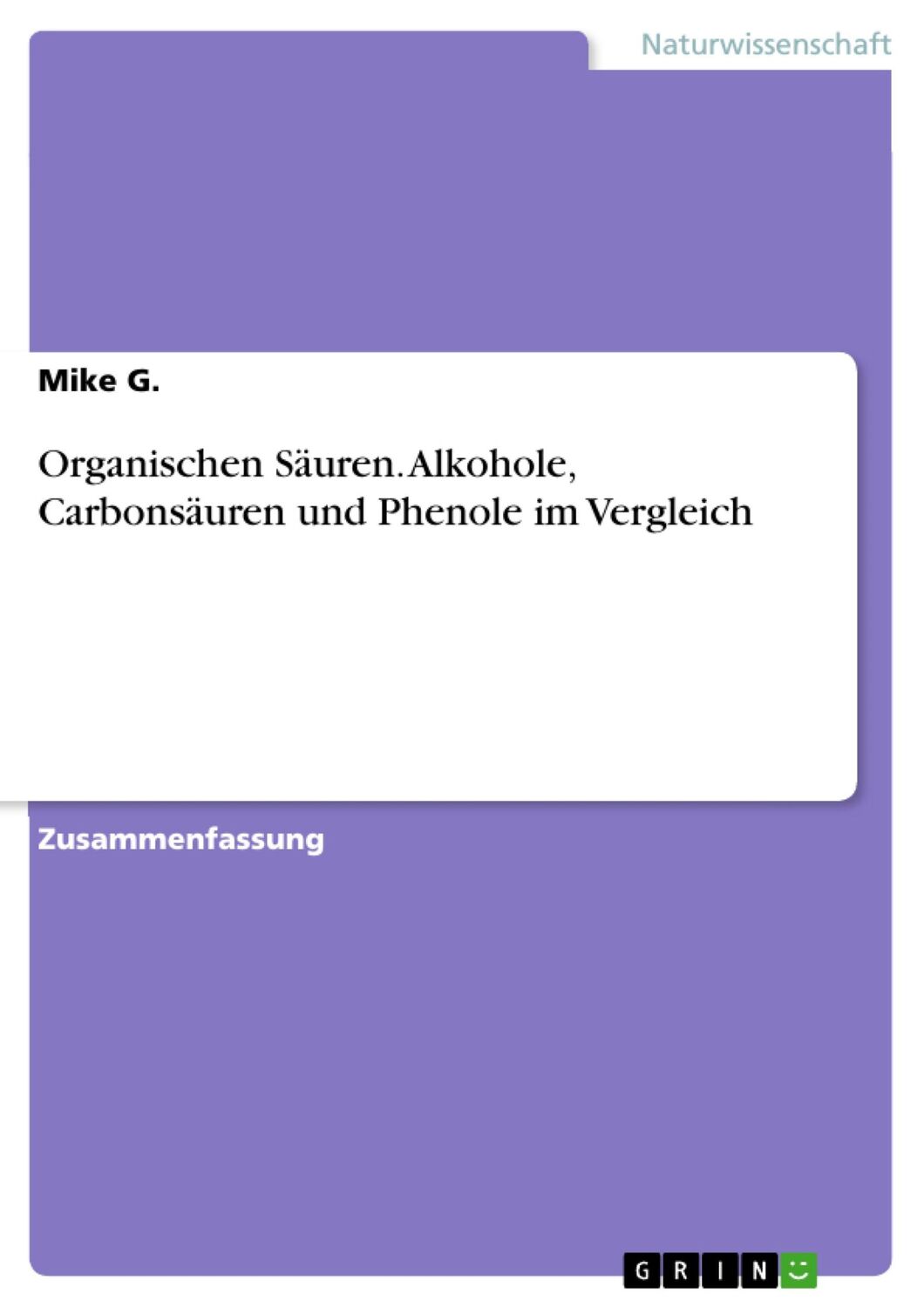 Cover: 9783668180826 | Organischen Säuren. Alkohole, Carbonsäuren und Phenole im Vergleich