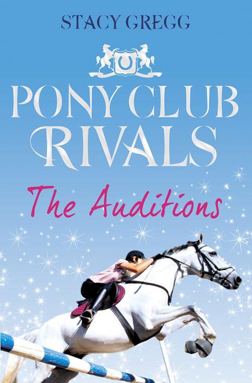 Cover: 9780007333431 | The Auditions | Stacy Gregg | Taschenbuch | Pony Club Rivals | 2010