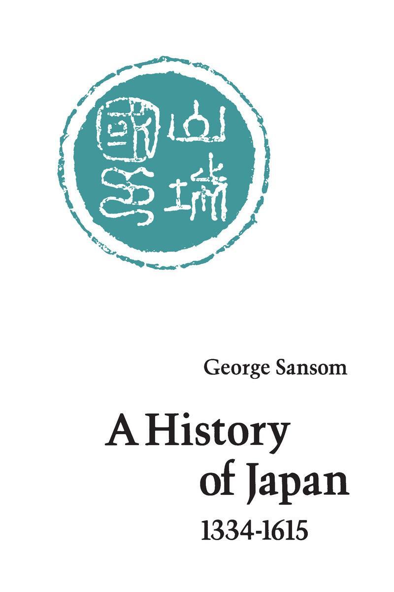 Cover: 9780804705257 | A History of Japan, 1334-1615 | George Sansom | Taschenbuch | Englisch