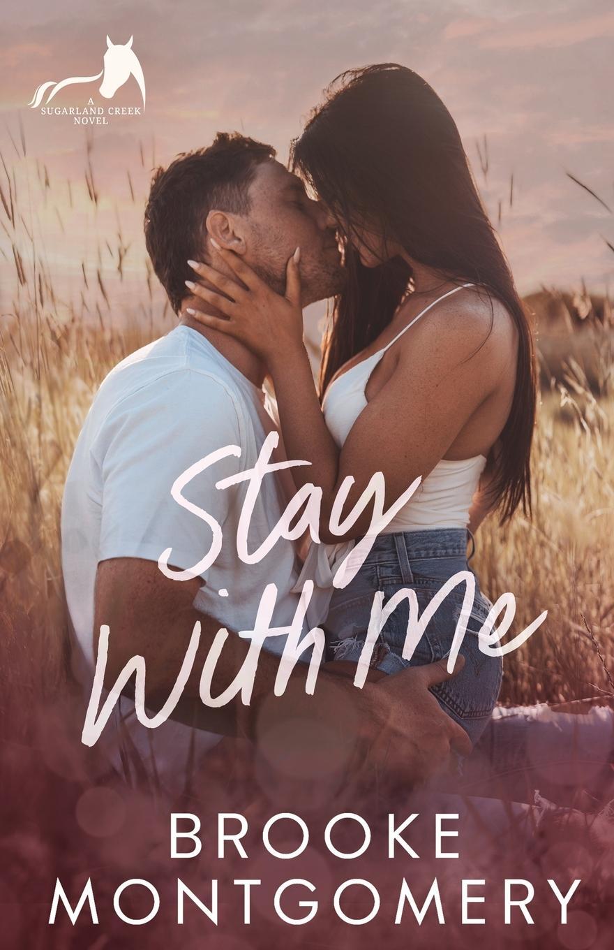 Cover: 9781961287150 | Stay With Me | Brooke Montgomery | Taschenbuch | Sugarland Creek