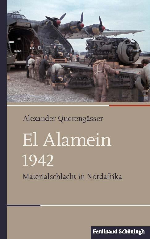 Cover: 9783506789129 | El Alamein 1942 | Materialschlacht in Nordafrika | Querengässer | Buch