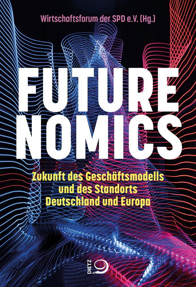 Cover: 9783801206666 | Futurenomics | Wirtschaftsforum der SPD e. V. | Taschenbuch | Deutsch