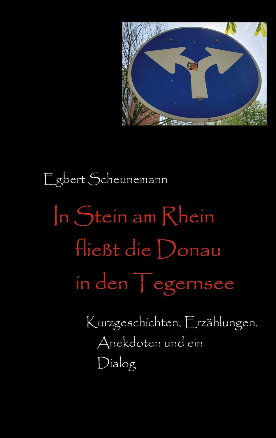 Cover: 9783757818784 | In Stein am Rhein fließt die Donau in den Tegernsee | Scheunemann