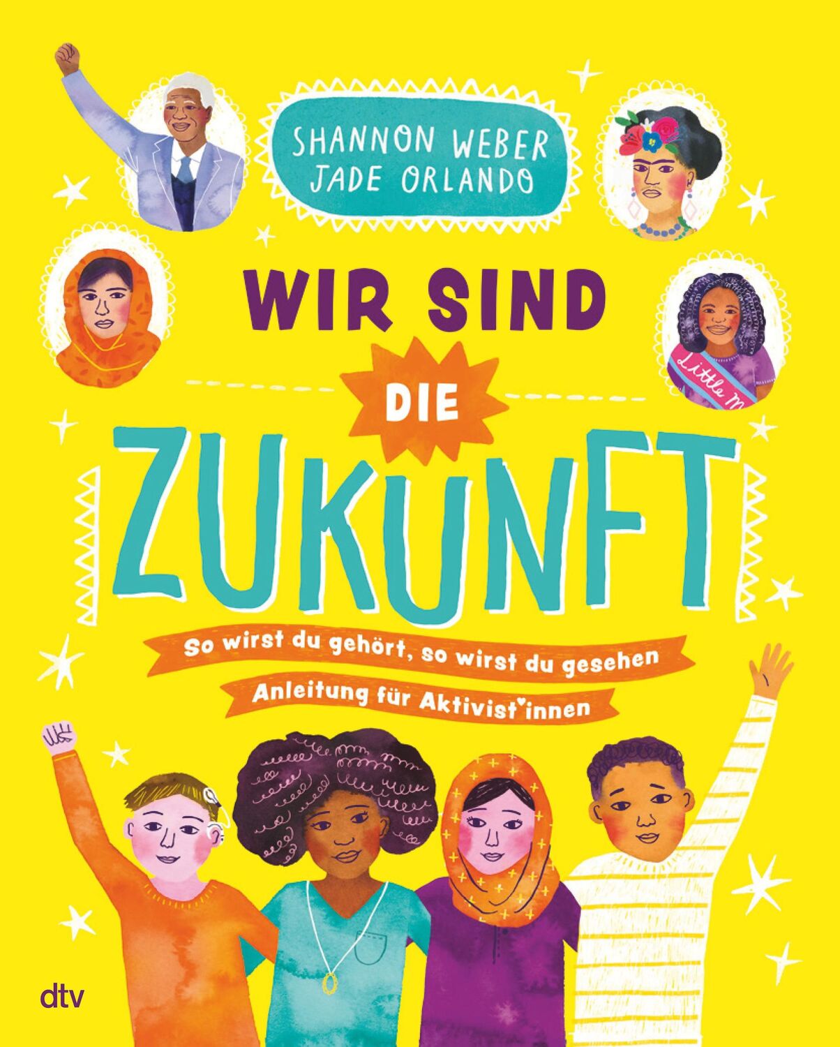 Cover: 9783423763622 | Wir sind die Zukunft - Anleitung für Aktivist*innen | Shannon Weber