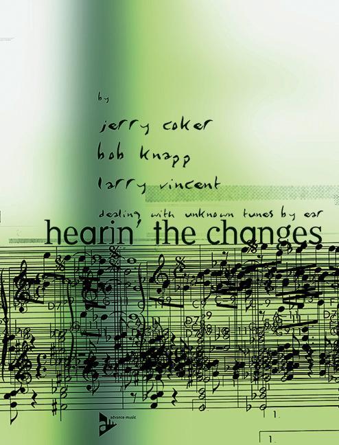 Cover: 9783892212652 | Hearin' The Changes | Dealing with unknown tunes by ear. Lehrbuch.