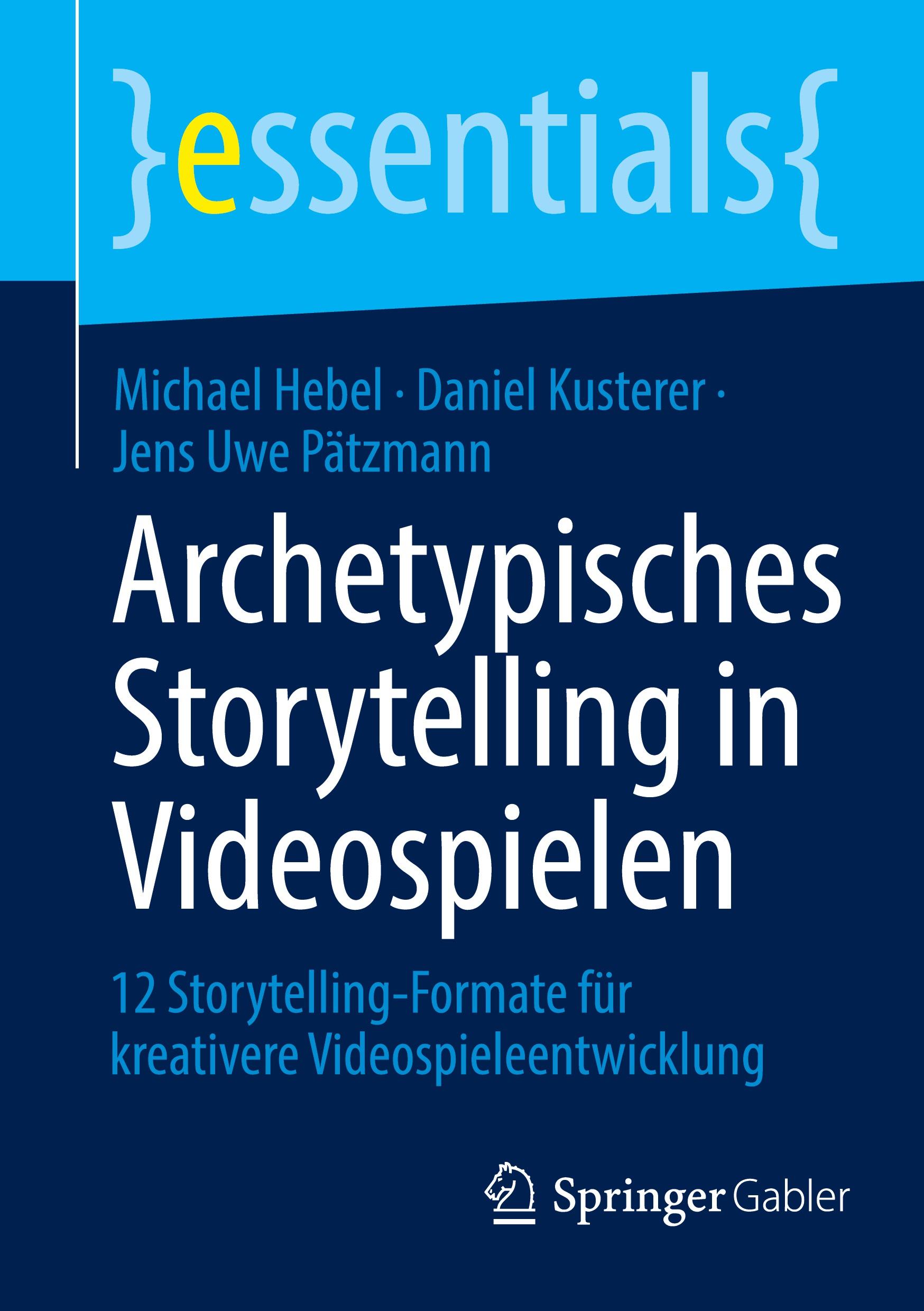 Cover: 9783658451714 | Archetypisches Storytelling in Videospielen | Michael Hebel (u. a.)