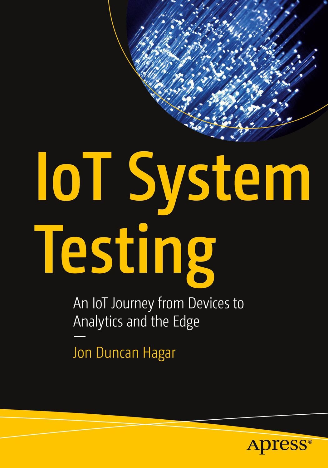 Cover: 9781484282755 | IoT System Testing | Jon Duncan Hagar | Taschenbuch | Paperback | xix