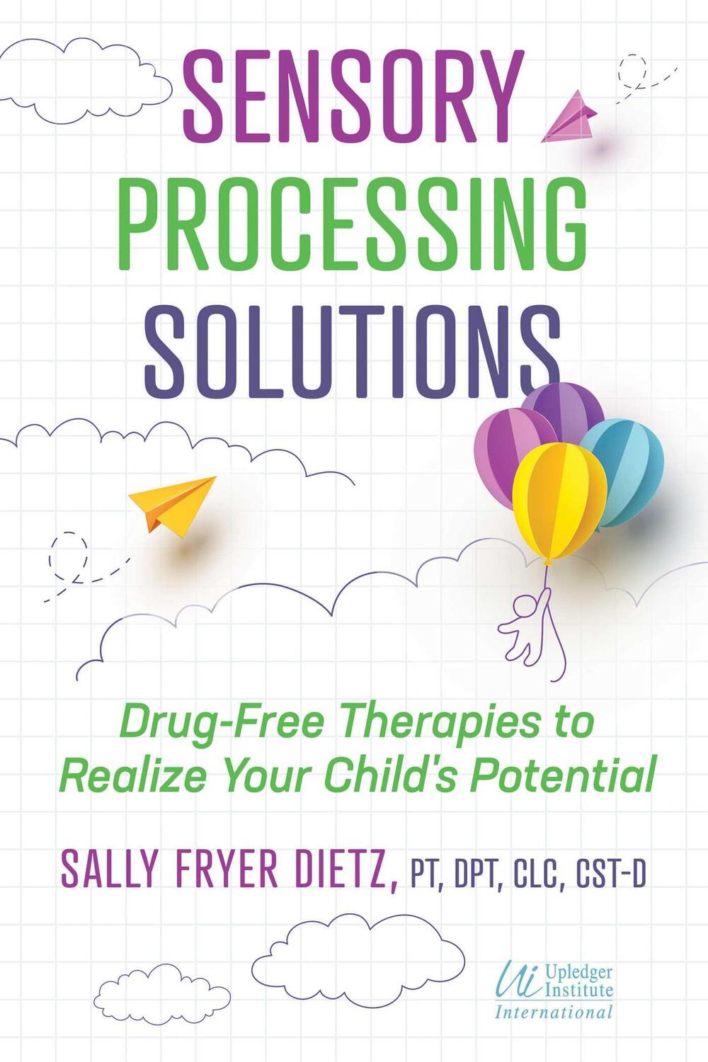 Bild: 9781644117903 | Sensory Processing Solutions | Sally Fryer Dietz | Taschenbuch | 2023