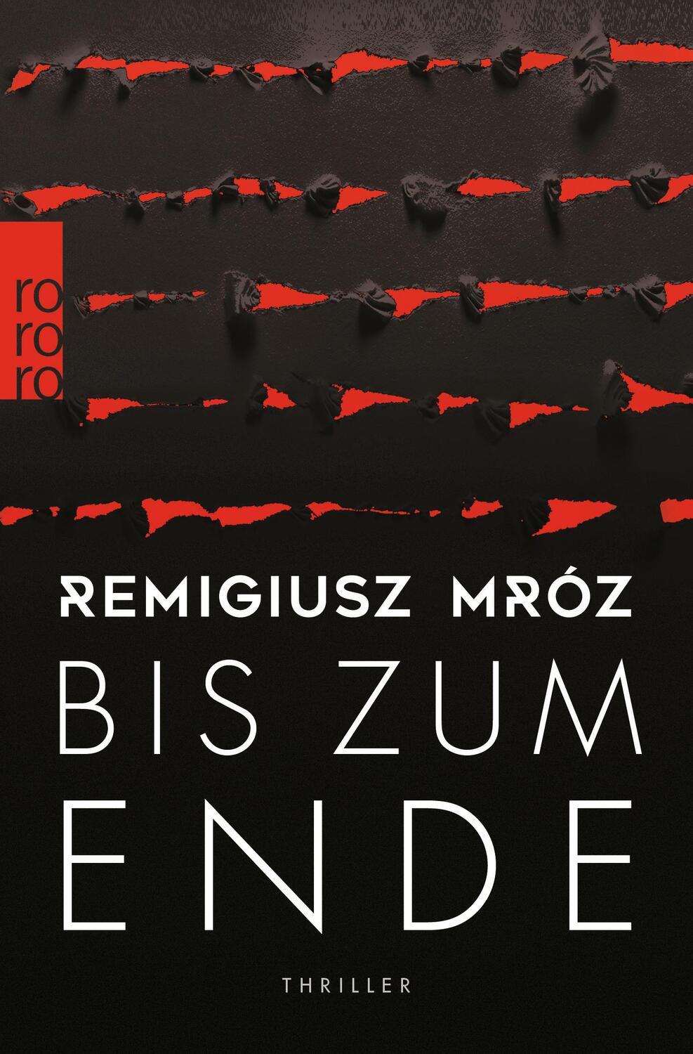 Cover: 9783499002526 | Bis zum Ende | Thriller | Remigiusz Mróz | Taschenbuch | Deutsch