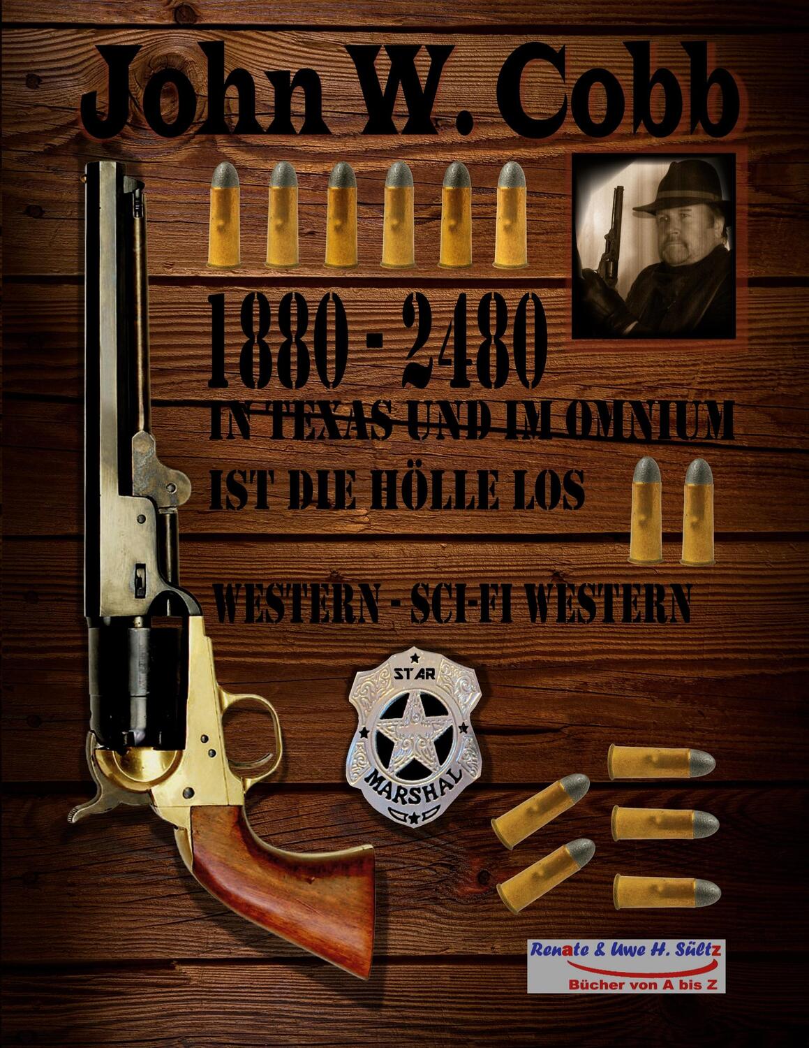 Cover: 9783756862672 | John W. Cobb - 1880 bis 2480 - In Texas und im Omnium ist die Hölle...