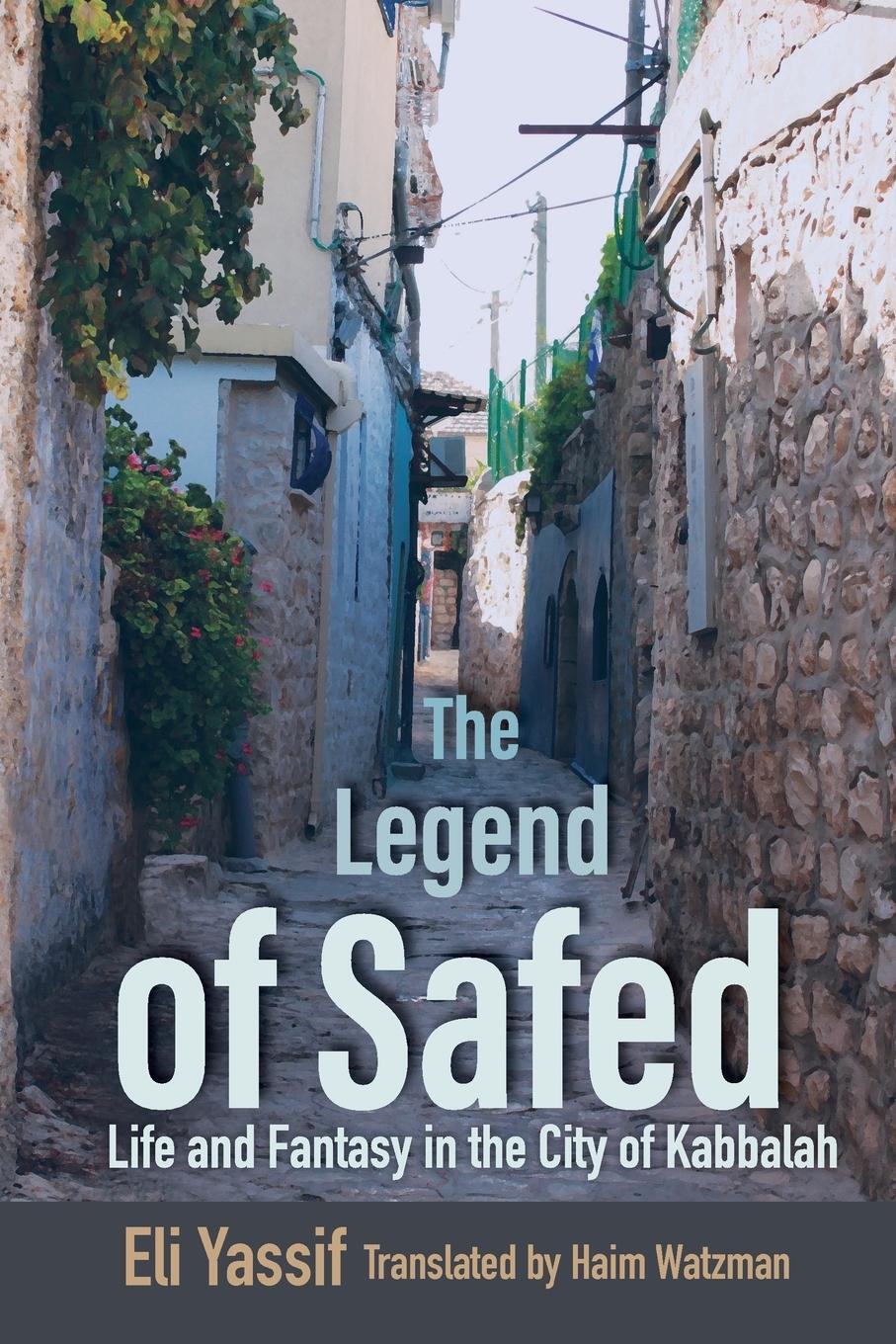 Cover: 9780814346846 | Legend of Safed | Life and Fantasy in the City of Kabbalah | Yassif