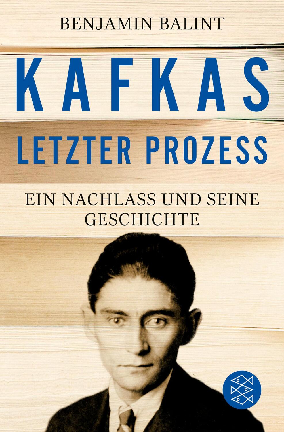 Cover: 9783596904266 | Kafkas letzter Prozess | Ein Nachlass und seine Geschichte | Balint