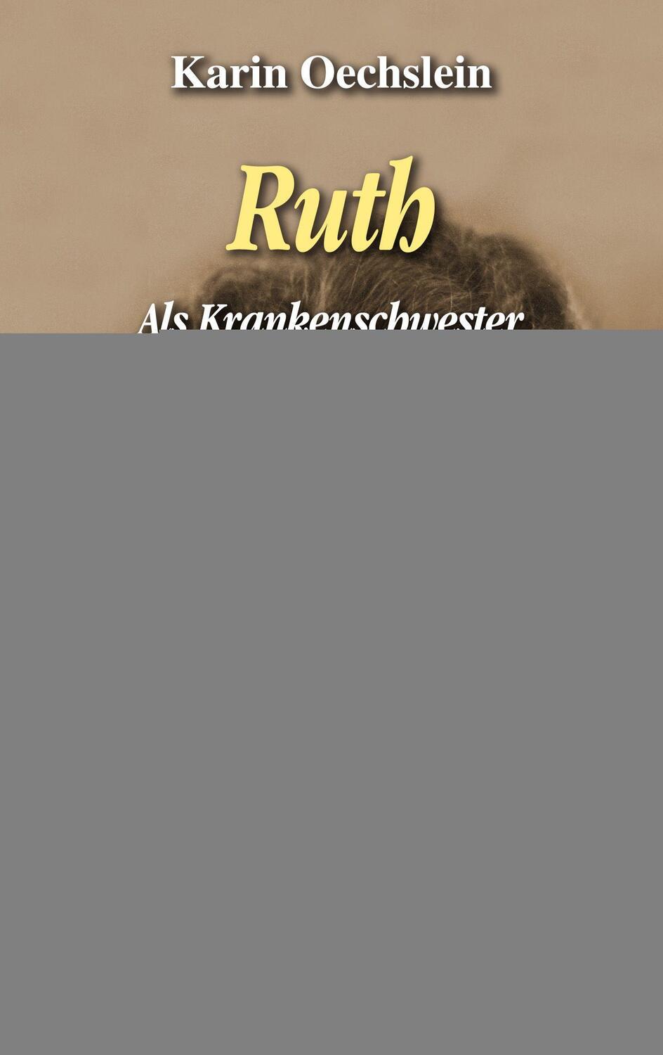 Cover: 9783475549304 | Ruth | Als Krankenschwester im brennenden Dresden | Karin Oechslein