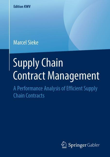 Cover: 9783658243814 | Supply Chain Contract Management | Marcel Sieke | Taschenbuch | 2019