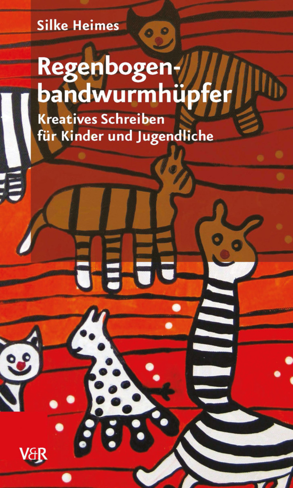 Cover: 9783525402115 | Regenbogenbandwurmhüpfer | Silke Heimes | Taschenbuch | 2011