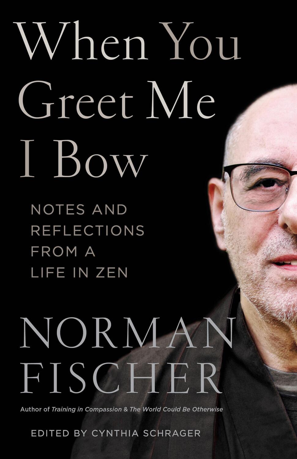Cover: 9781611808216 | When You Greet Me I Bow | Notes and Reflections from a Life in Zen