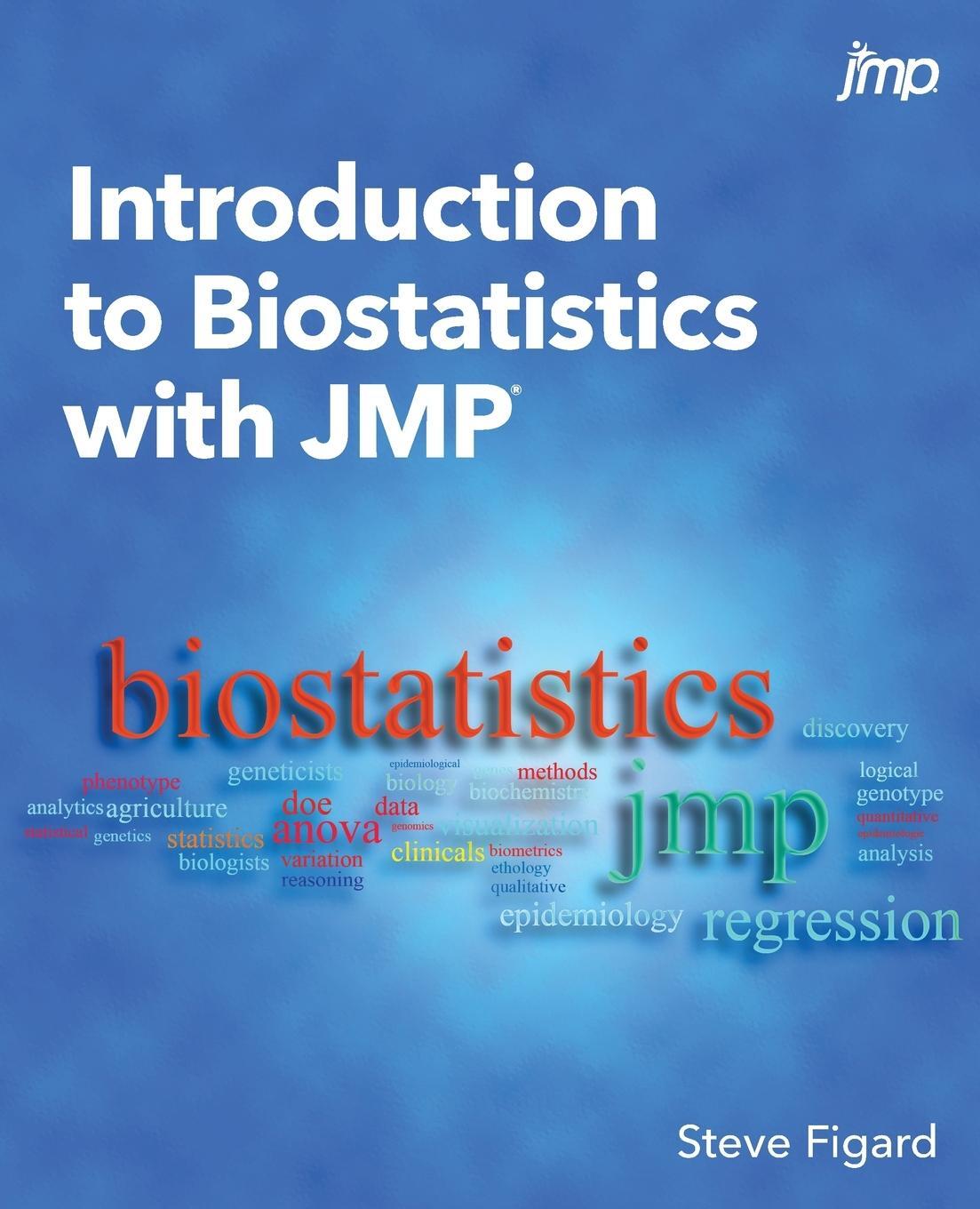 Cover: 9781629606330 | Introduction to Biostatistics with JMP | Steve Figard | Taschenbuch