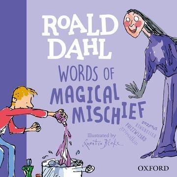Cover: 9780192777478 | Roald Dahl Words of Magical Mischief | Roald Dahl (u. a.) | Buch